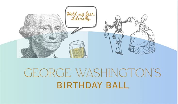George Washingtons Ball!