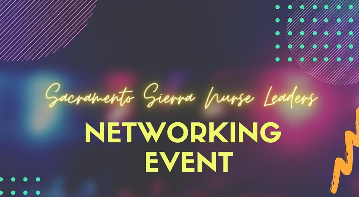 Sacramento Sierra Nurse Leaders Networking Event, Seasons 52