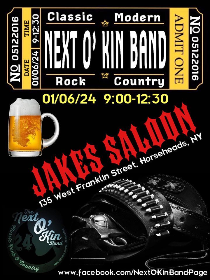 NEXT O’ KIN ROX JAKES, Jake's Saloon, Horseheads, 6 January 2024 ...