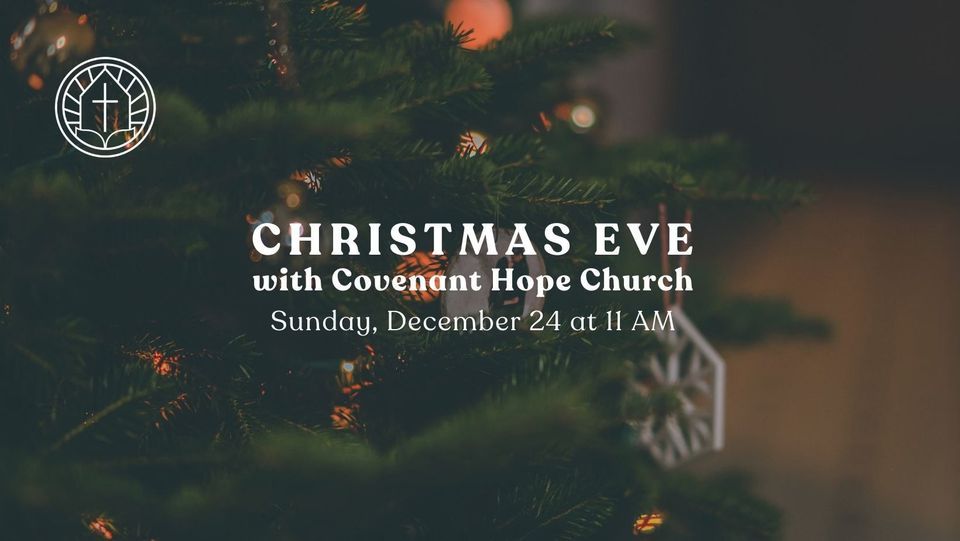 Christmas Eve Service at Covenant Hope Church St. Pete, 3737 1st St NE