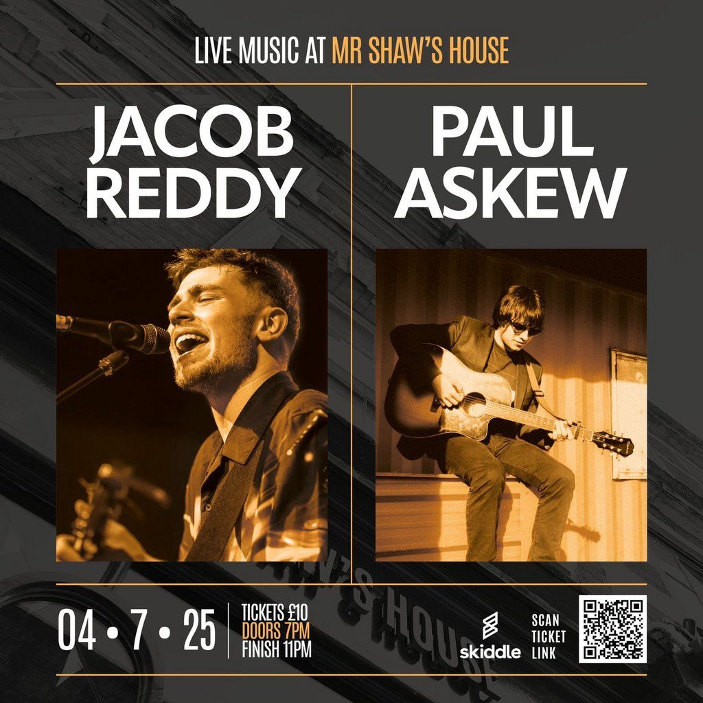 Jacob Reddy & Paul Askew live at Mr Shaws House, 4 July | Event in Derby | AllEvents