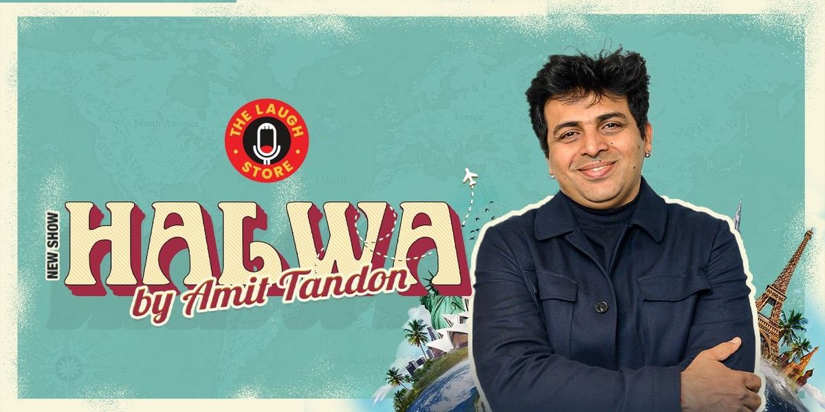 Halwa - A New Standup Comedy Show by Amit Tandon, 11 July | Event in New Delhi | AllEvents