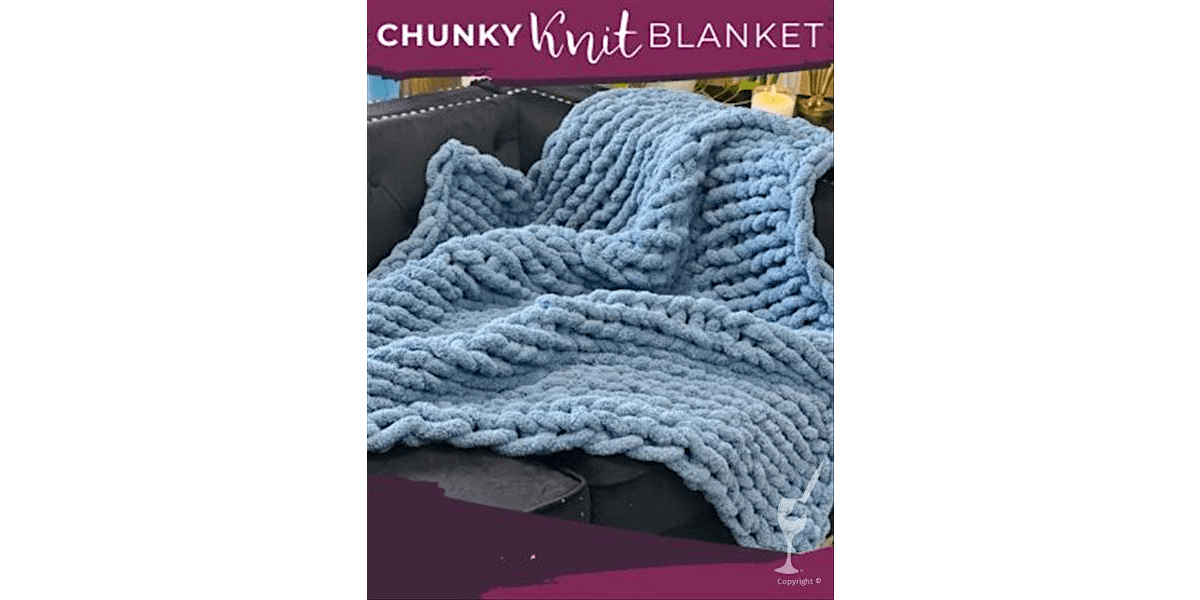 Chunky Knit for Beginners - Paint and Sip in Denver | Classpop!™, 16 December | Event in Denver | AllEvents