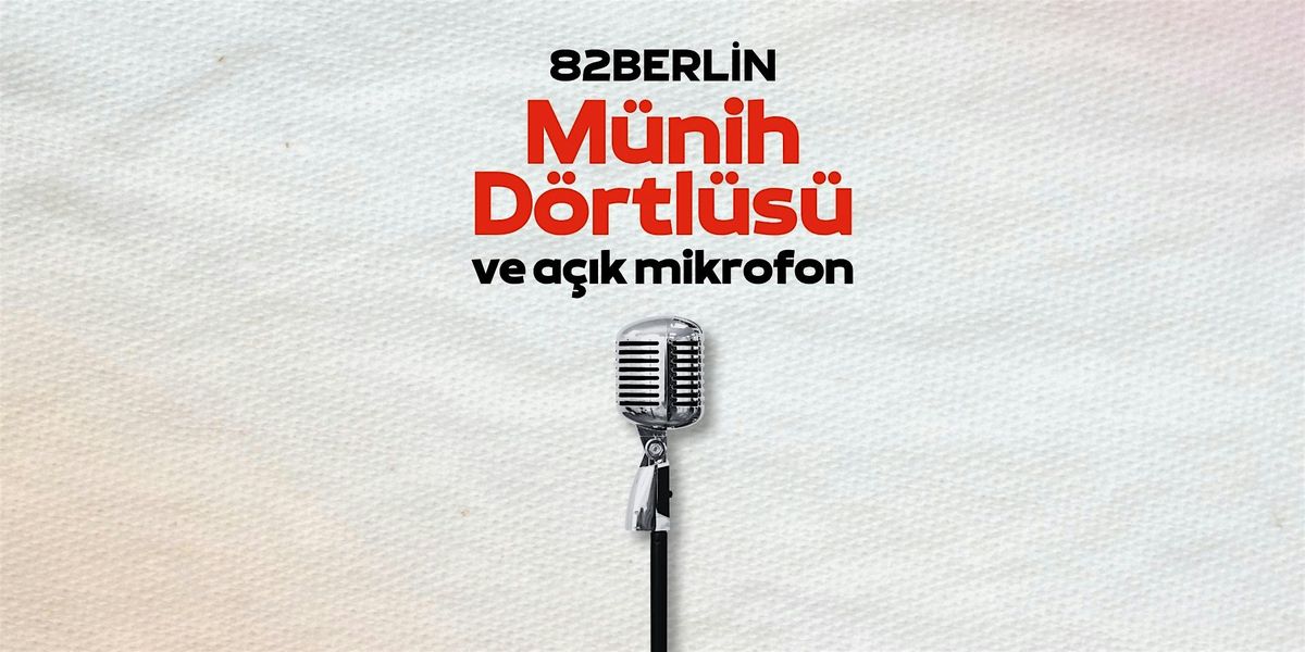 Münih Dörtlüsü ve Açık Mikrofon - Türkçe Stand-up Komedi Yılbaşı Özel Şovu, 30 December | AllEvents