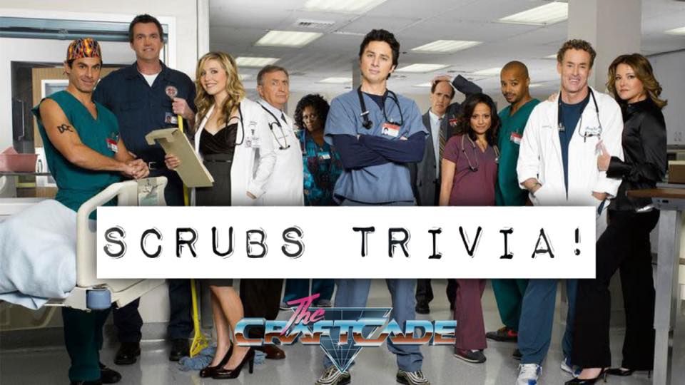Trivia Scrubs The CraftCade Bismarck August 25 2022 AllEvents in