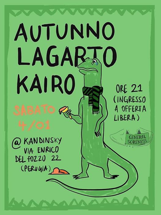 Kairo Autunno Lagarto Live Al Kandinsky 04 01 Kandinsky Pub Perugia January 4 To January 5 Allevents In