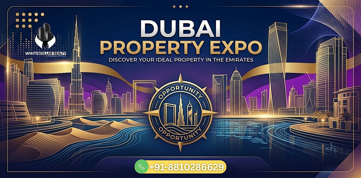 Dubai Property Expo July – Free Ticket | Secure Your Child's Future Now!