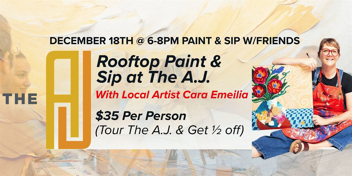 The A.J. Rooftop Paint & Sip with Cara Emilia Art, 18 December | Event in Sacramento | AllEvents