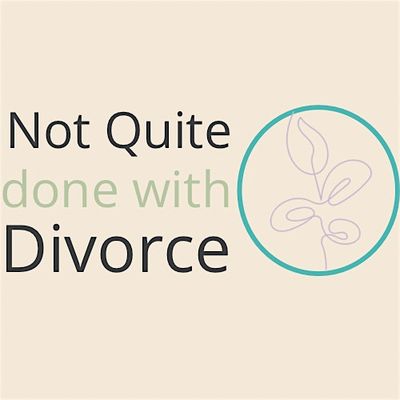 Not Quite Done with Divorce