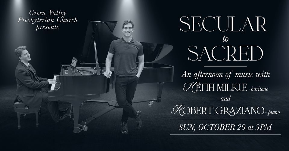 Secular to Sacred Keith Milkie & Robert Graziano, Green Valley