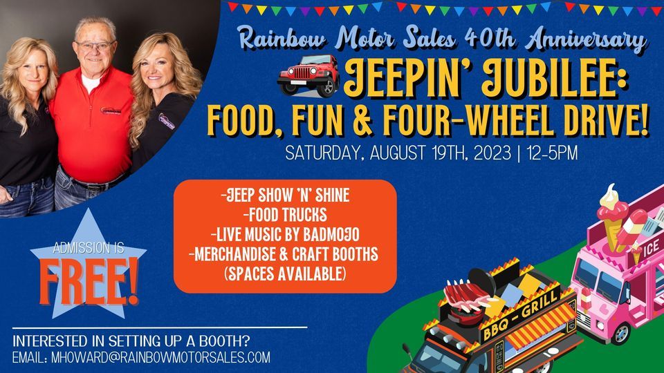 Rainbow Motor Sales 40th Anniversary Jeepin Jubilee Food, Fun & Four