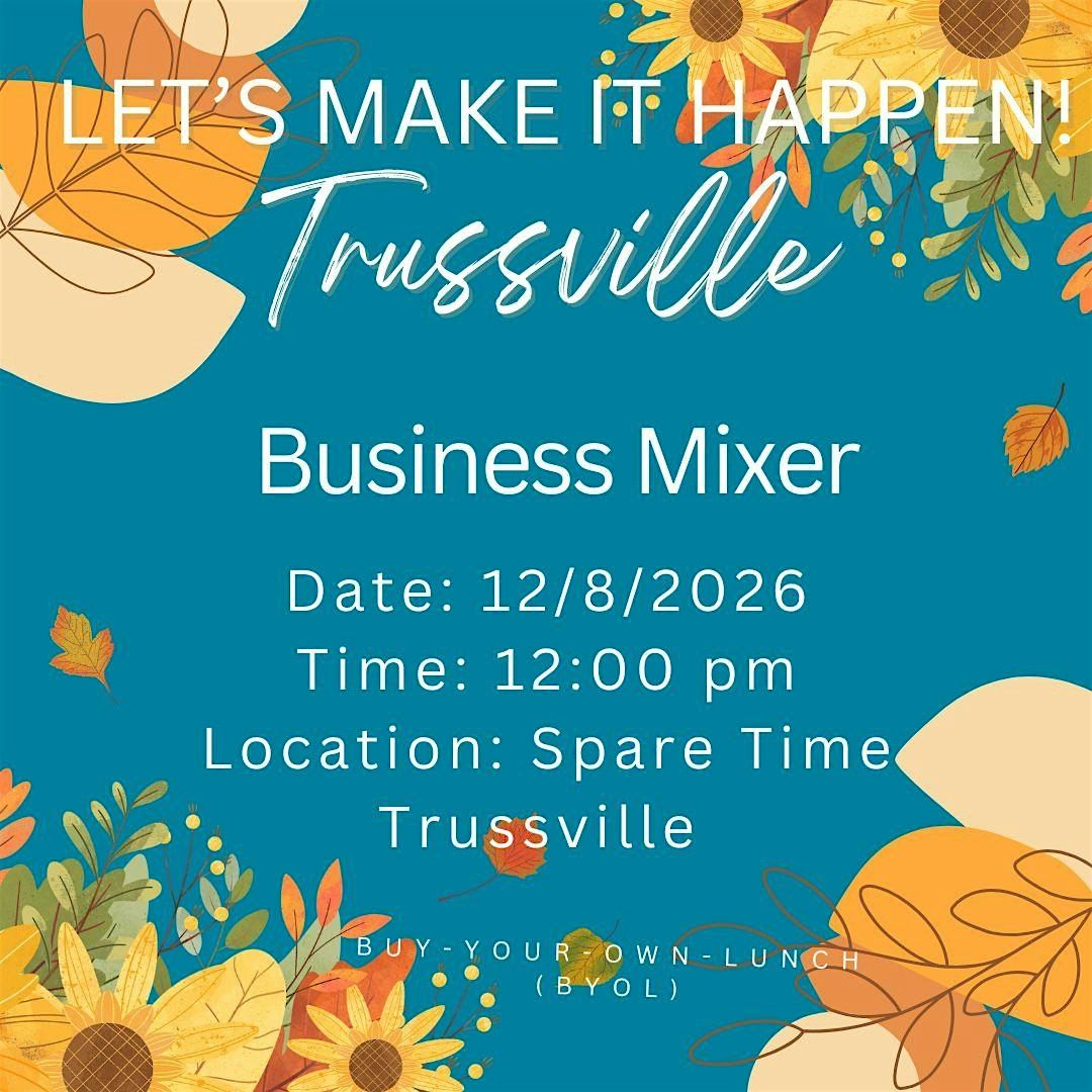 Let's Make It Happen! Trussville Business Mixer, 8 December | Event in Birmingham | AllEvents