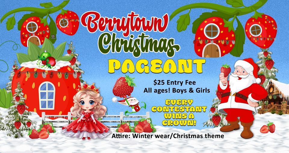 Berrytown Christmas Pageant Beauty Pageant & Baby Contest