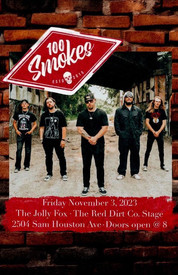 100 Smokes , The Jolly Fox, Huntsville, November 3 2023 AllEvents.in