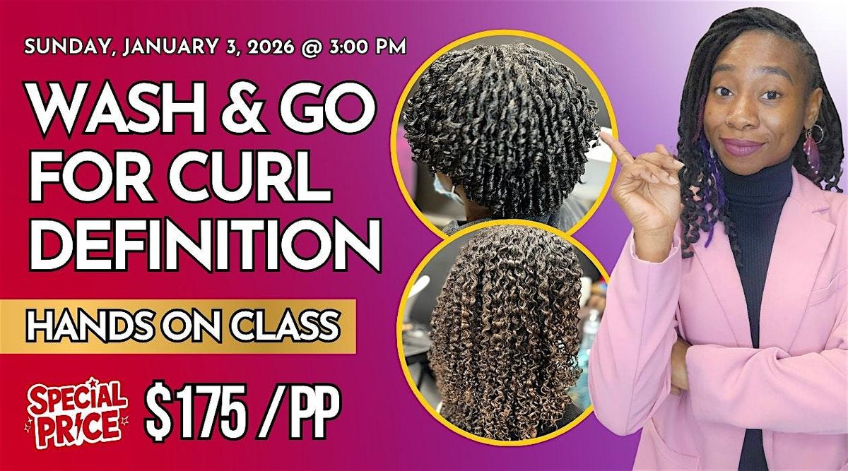 Wash & Go Class | Learn How To Define Curls, 3 January | Event in Miami Gardens | AllEvents