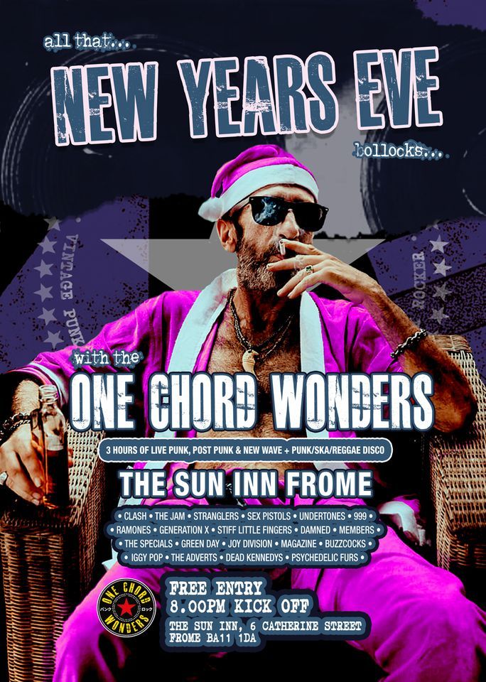 One Chord Wonders- Sun Inn, Frome NYE, The Sun Inn, Frome, 31 December ...