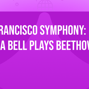 San Francisco Symphony: Joshua Bell Plays Beethoven