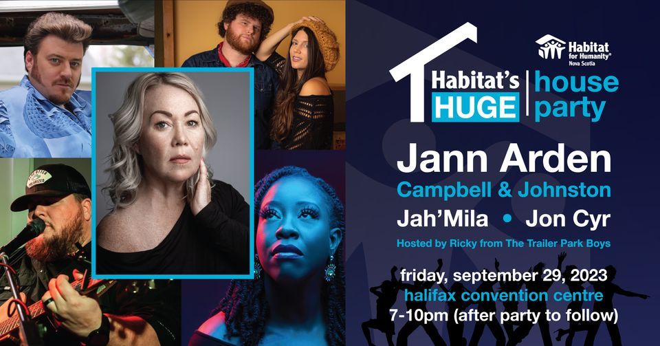 Habitats HUGE House Party with Jann Arden, Robb Wells, Campbell