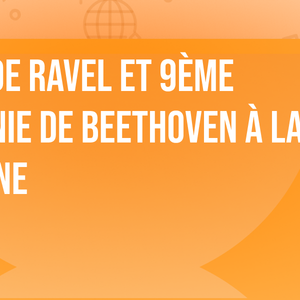 Boléro de Ravel et 9ème Symphonie de Beethoven à la Madeleine