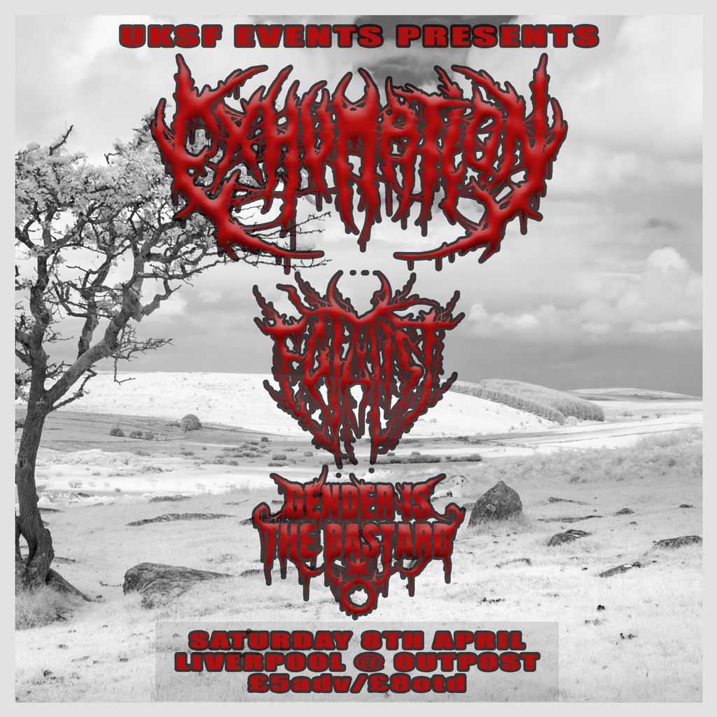UKSF Presents: Exhumation, Fatalist and Gender is the Bastard , Outpost ...