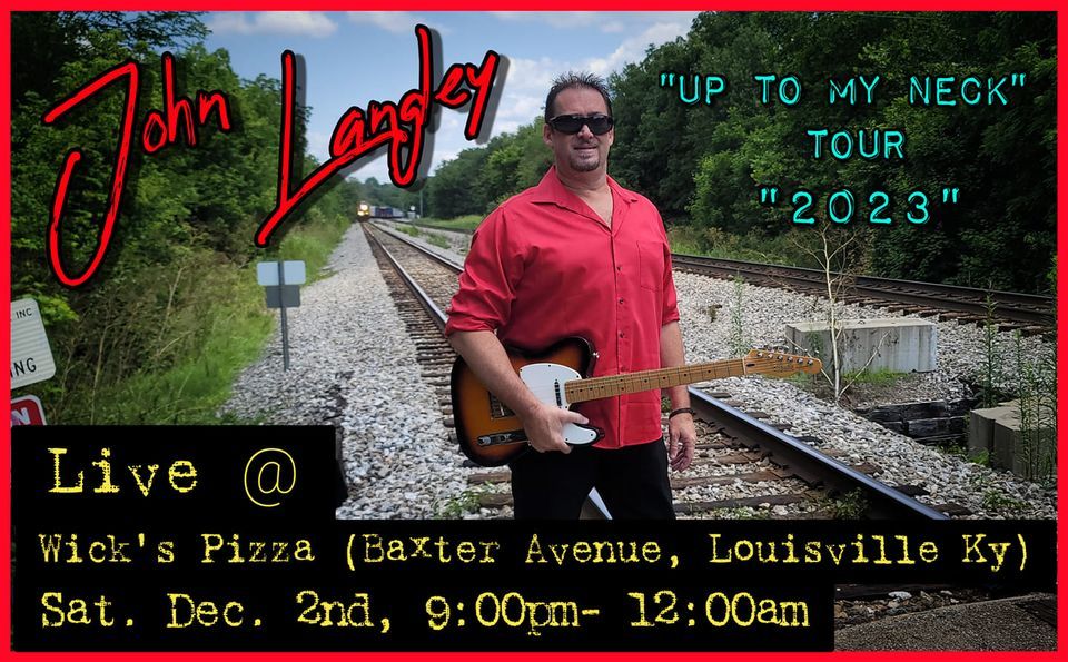 "John Langley" LIVE Wicks Pizza (Baxter Avenue), Wick's Pizza (Baxter