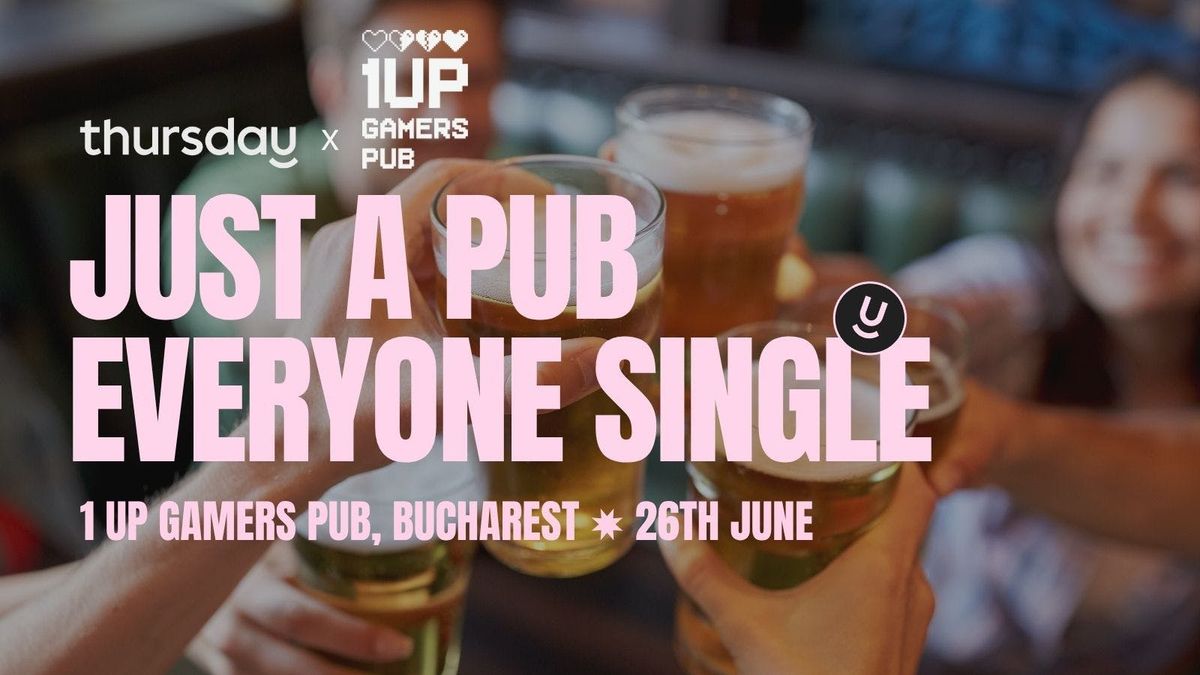 THURSDAY  |  1UP GAMER'S PUB  |  BUCHAREST | Event in Bucharest | AllEvents