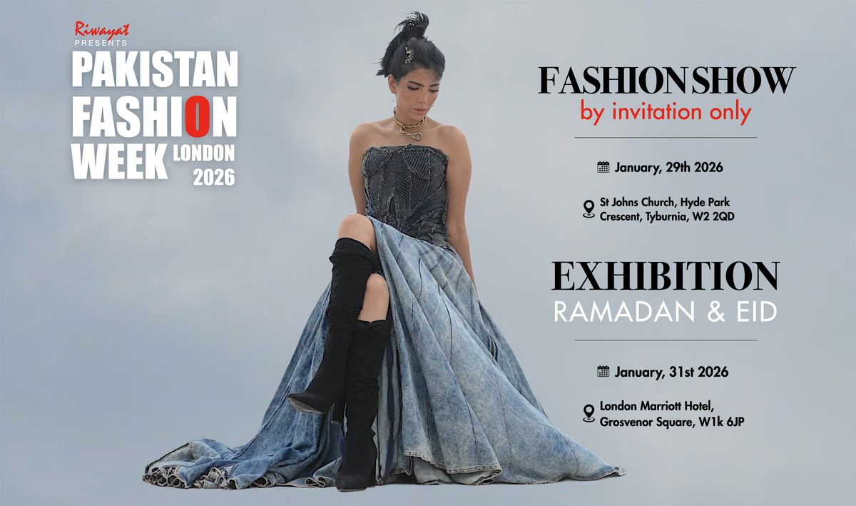 Pakistan Fashion Week - LONDON - 2026 - EXHIBITION, 31 January | Event in London | AllEvents