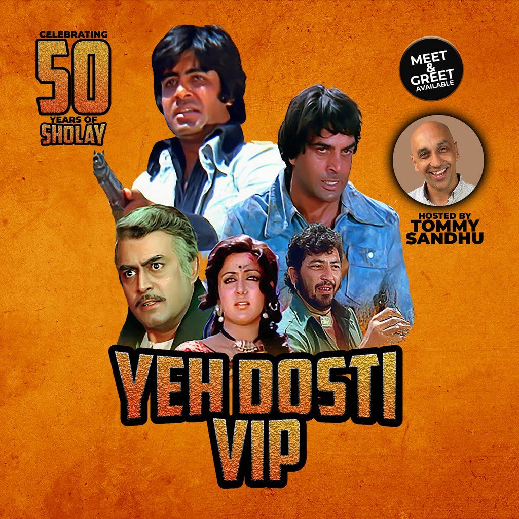 Yeh Dosti VIP : Celebrating 50 Years Of Sholay : Ilford, 10 October | Event in Hainault | AllEvents