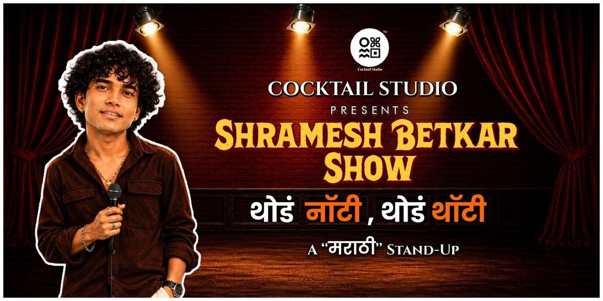 SHRAMESH BETKAR SHOW