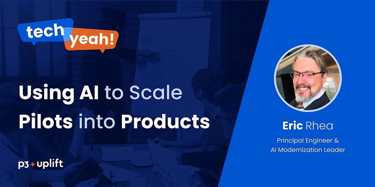 Tech Yeah!: Using AI to Scale Pilots into Products, 21 January | Event in Des Moines | AllEvents