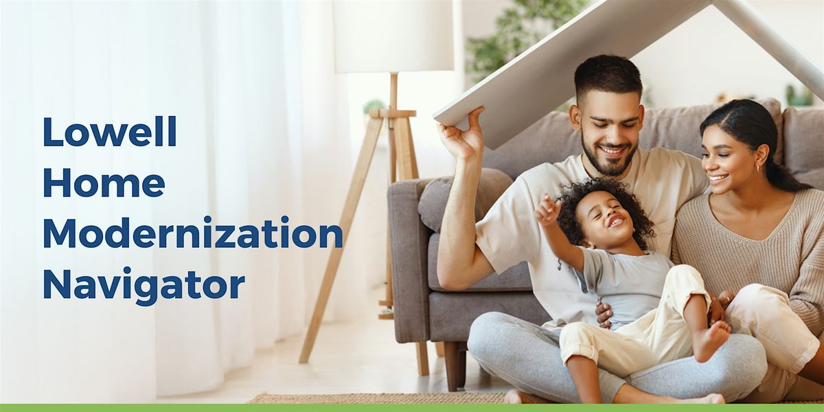 Lowell Home Modernization Navigator Workshop, 11 December | Event in Lowell | AllEvents