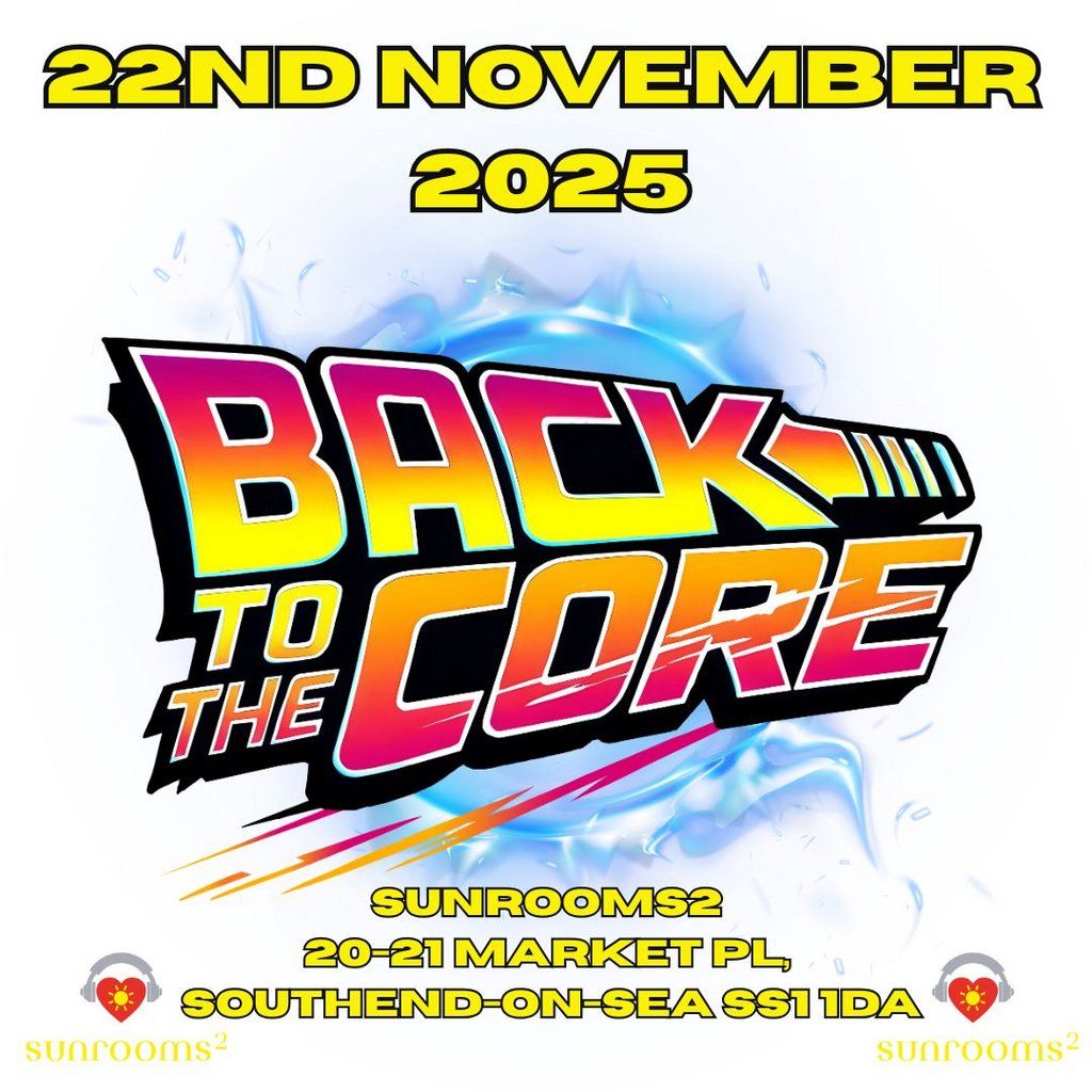 Back to the Core, 22 November | Event in Southend-on-Sea | AllEvents