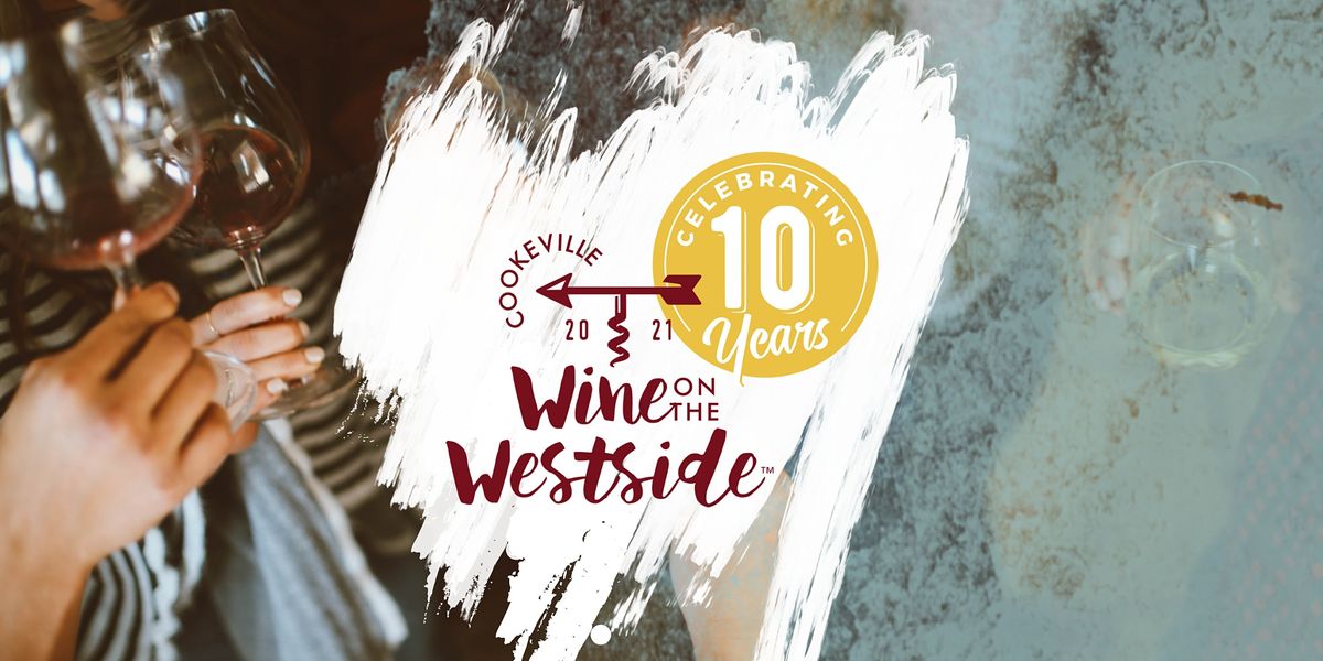 Cookeville Wine on the WestSide 2021, Cookeville's Historic Westside