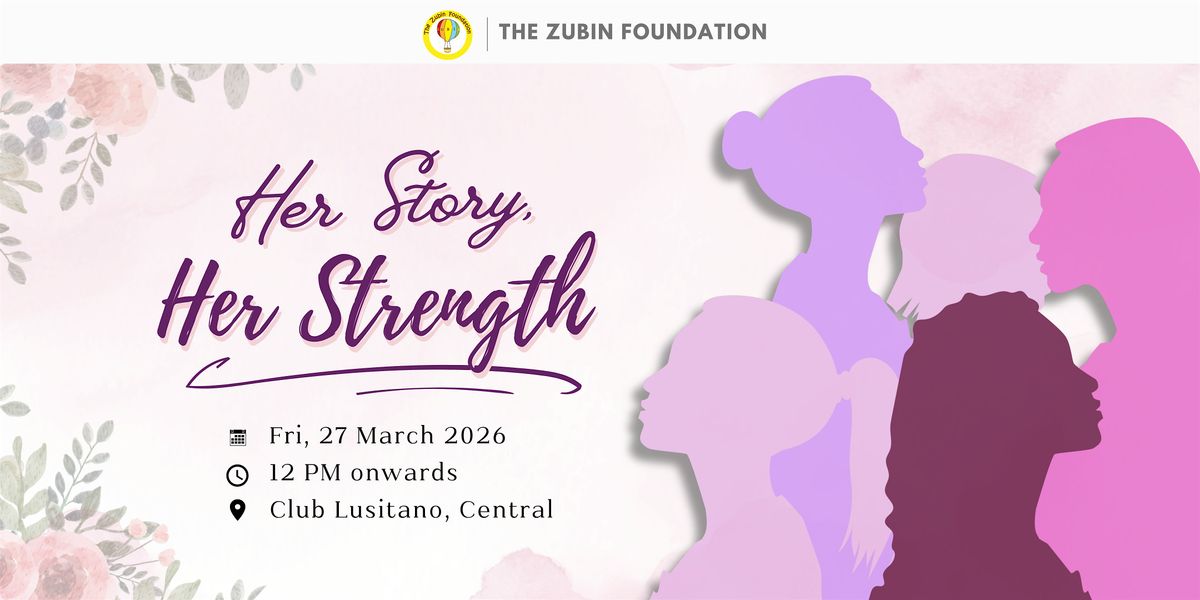 The Zubin Foundation Luncheon: Her Story, Her Strength