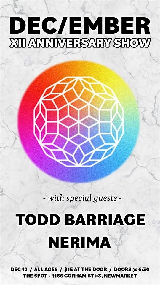 XII Anniversary Show - DEC/EMBER, TODD BARRIAGE, NERIMA, 12 December | Event in Newmarket | AllEvents