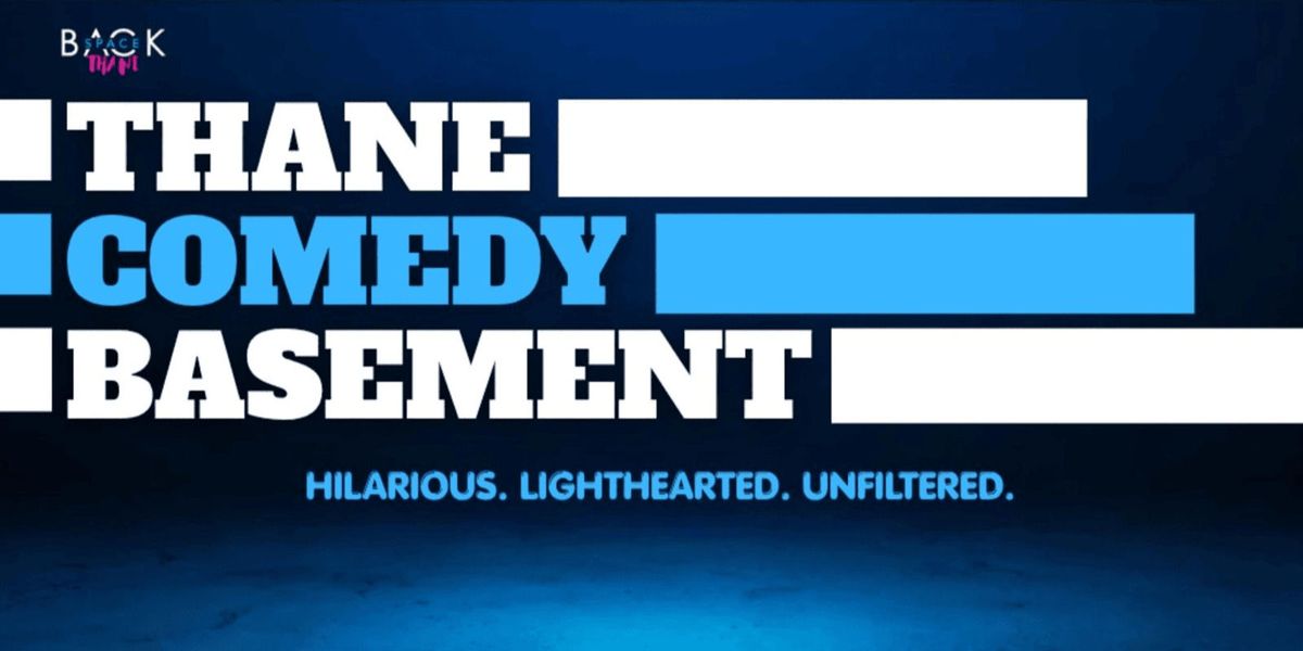 Thane Comedy Basement