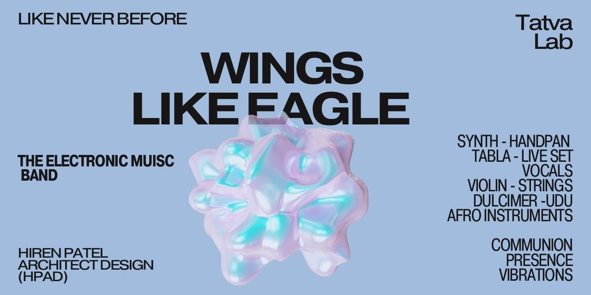 Wings Like Eagle - The Electronic Music Band, 14 December | Event in Ahmedabad | AllEvents