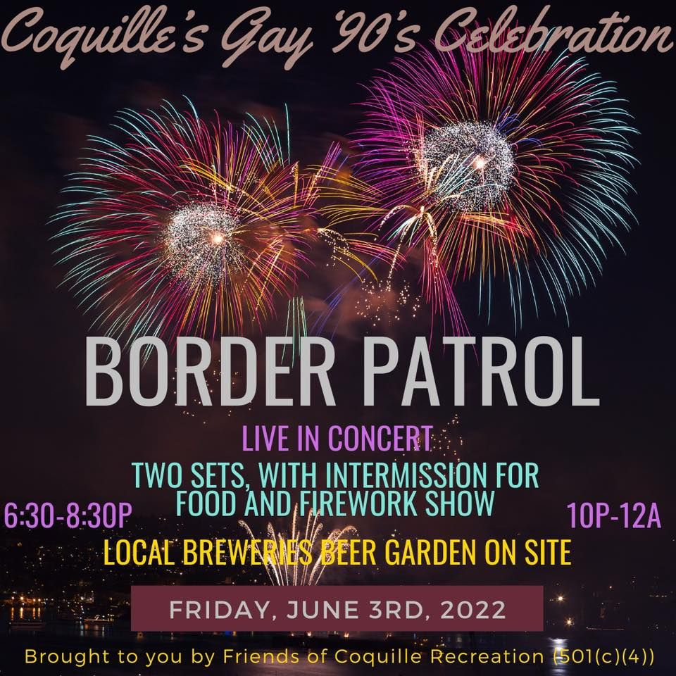 Coquille Christmas 2022 Border Patrol Concert - Coquille Gay 90'S, Coquille, Oregon, June 3 To June  4 | Allevents.in