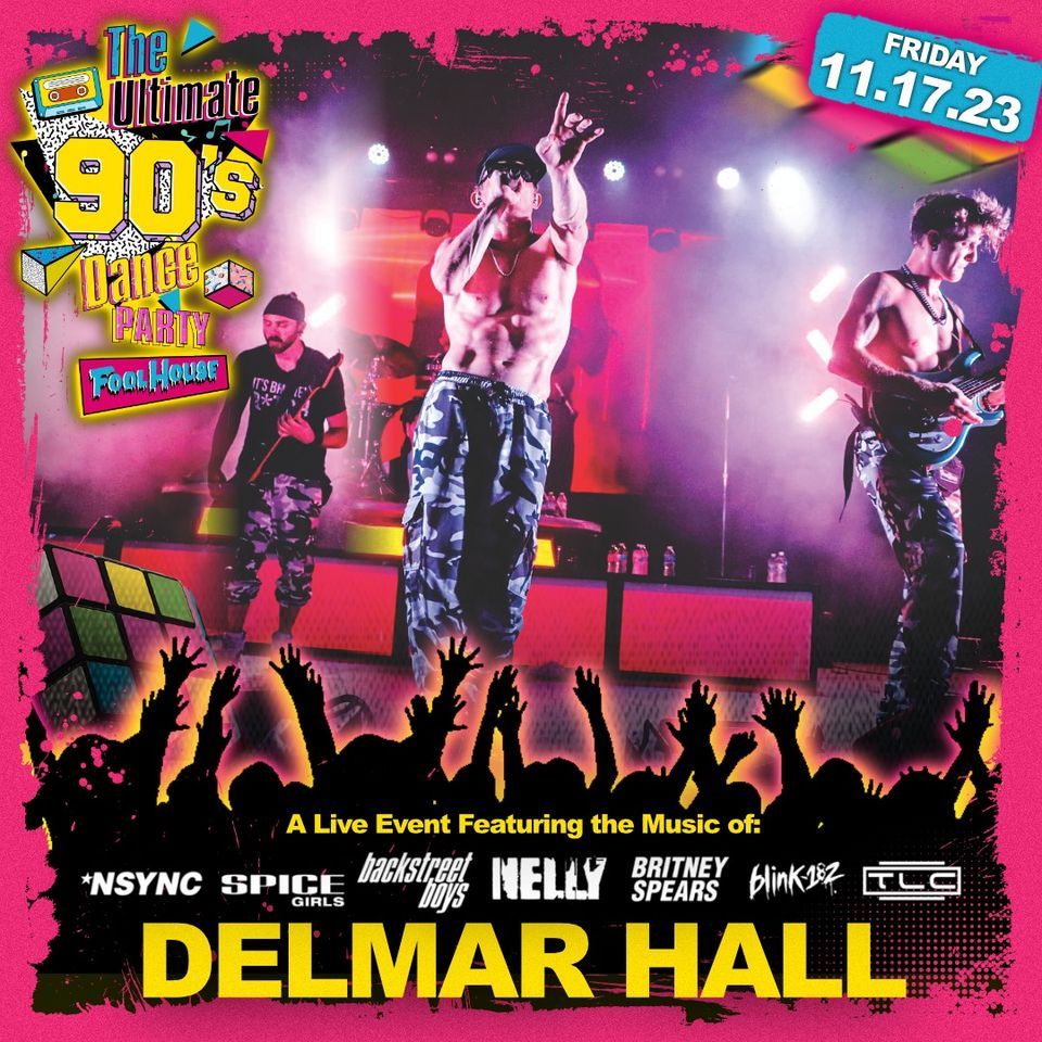 Fool House - The Ultimate 90s Dance Party at Delmar Hall, Delmar Hall ...