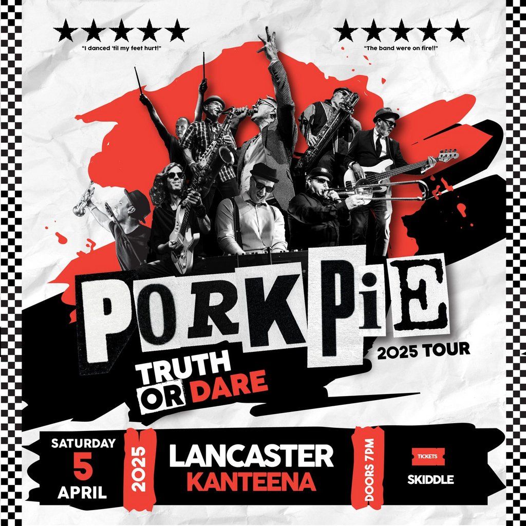 PorkPie Live plus DJ's at Kanteena, Lancaster, 5 July | Event in Lancaster | AllEvents