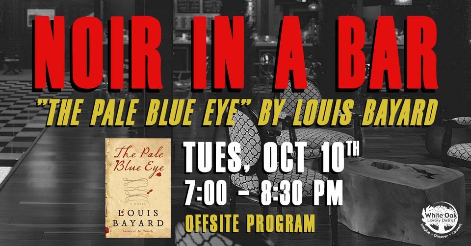 Noir in a Bar: "The Pale Blue Eye" by Louis Bayard, Iron&Glass