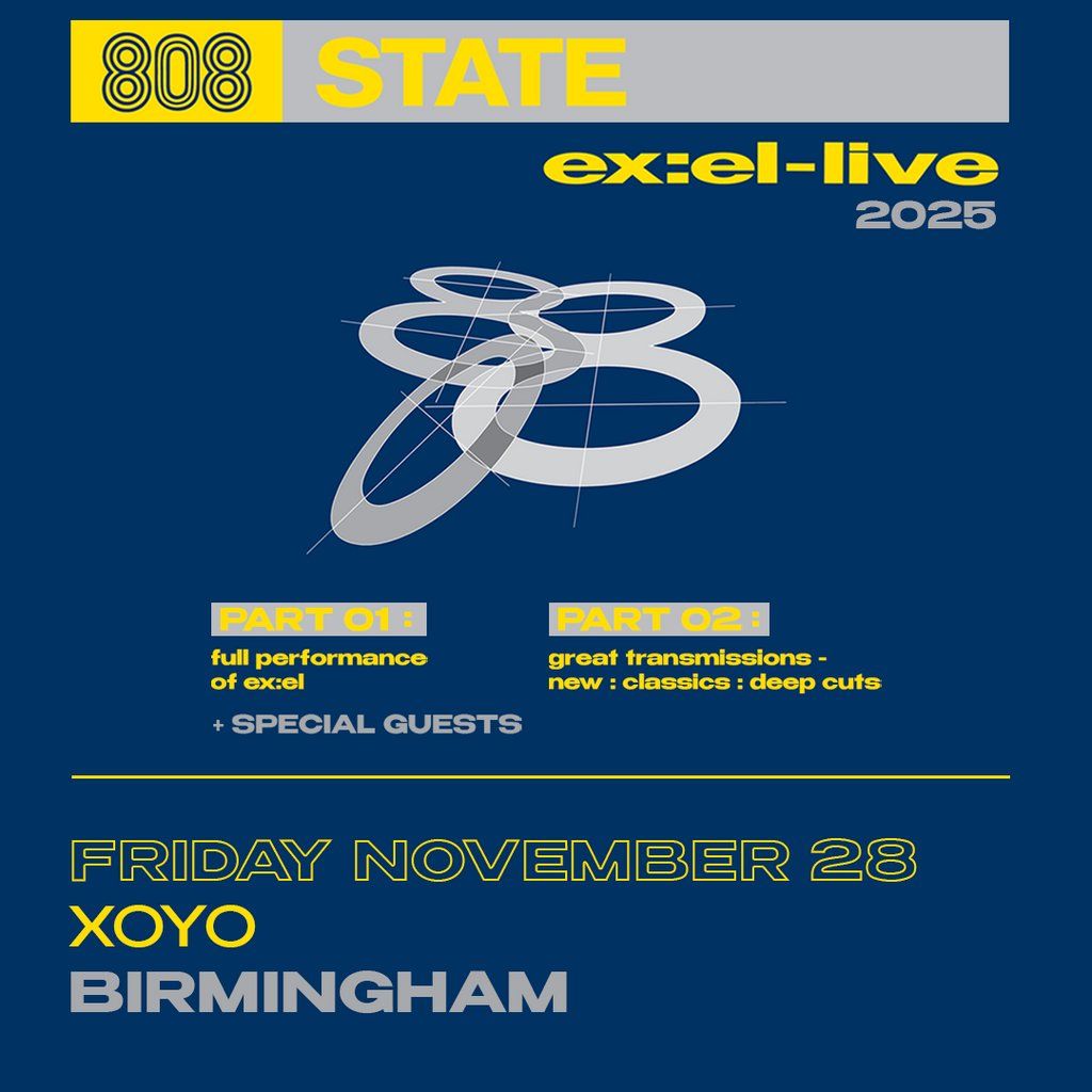 808 State :  EX : EL - LIVE, 28 November | Event in Birmingham | AllEvents