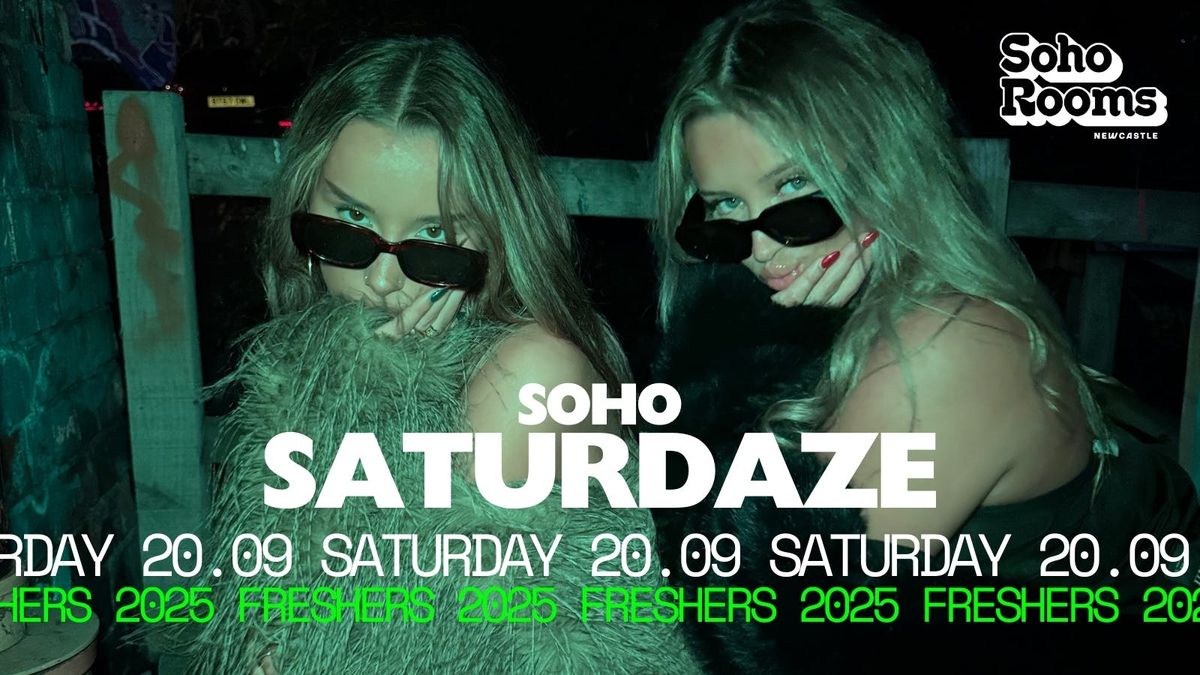 Soho Saturdaze | Saturday 20th September | Soho Rooms Newcastle, 20 September | Event in Newcastle Upon Tyne