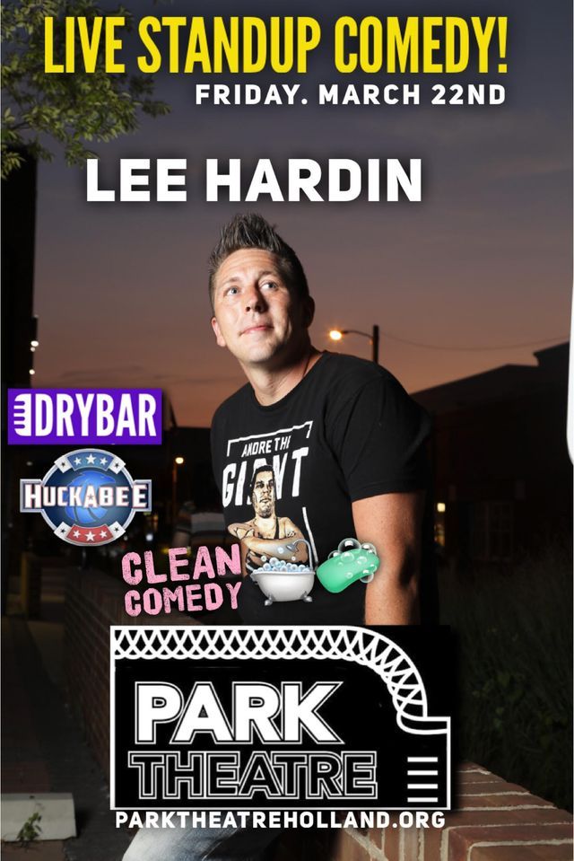 Lee Hardin DRYBAR COMEDY Park Theatre, Park Theatre, Holland, March