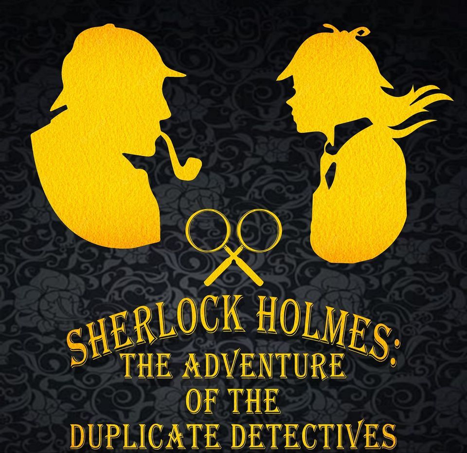 Sherlock Holmes The Adventure of the Duplicate Detectives Jan 7th