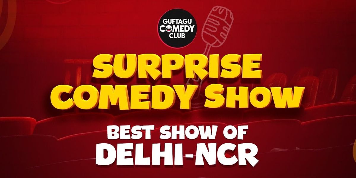 Surprise Comedy Show ( Best Show Of Delhi NCR ) | Event in New Delhi | AllEvents
