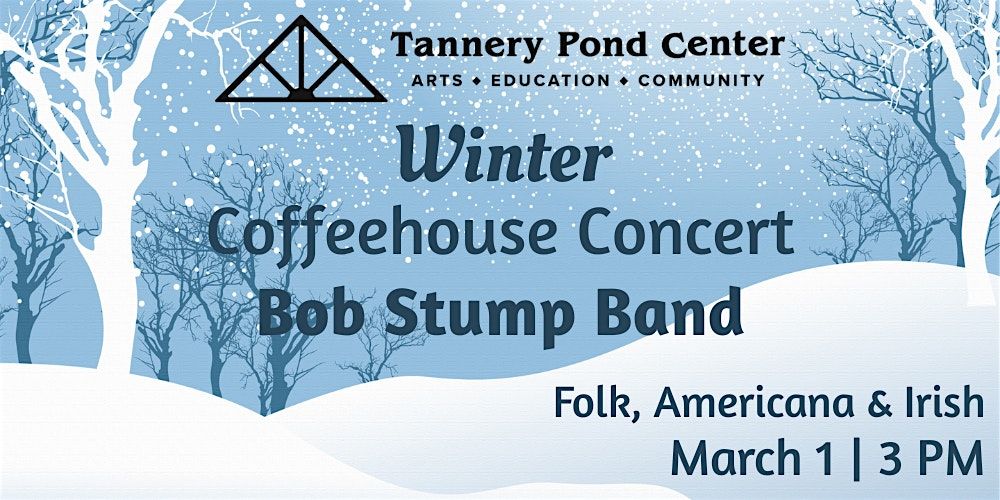 WINTER COFFEEHOUSE CONCERT | Bob Stump Band