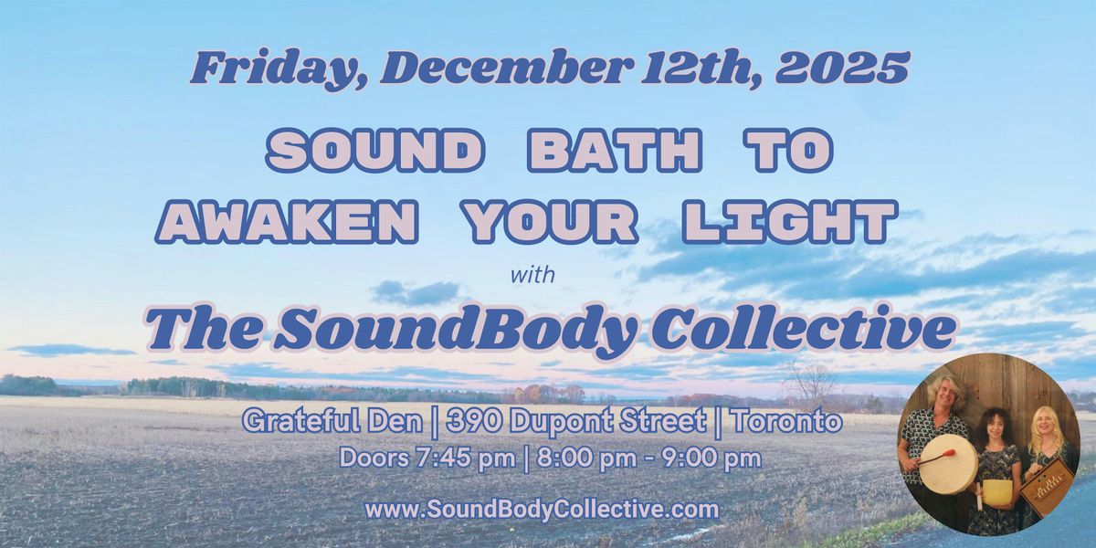Sound Bath to Awaken Your Light with The SoundBody Collective, 12 December | Event in Toronto | AllEvents