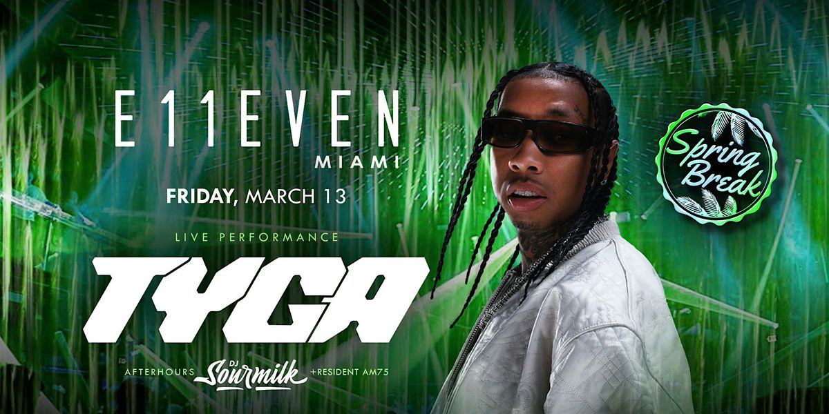 Tyga | Live Concert Party Friday | E11EVEN Miami
