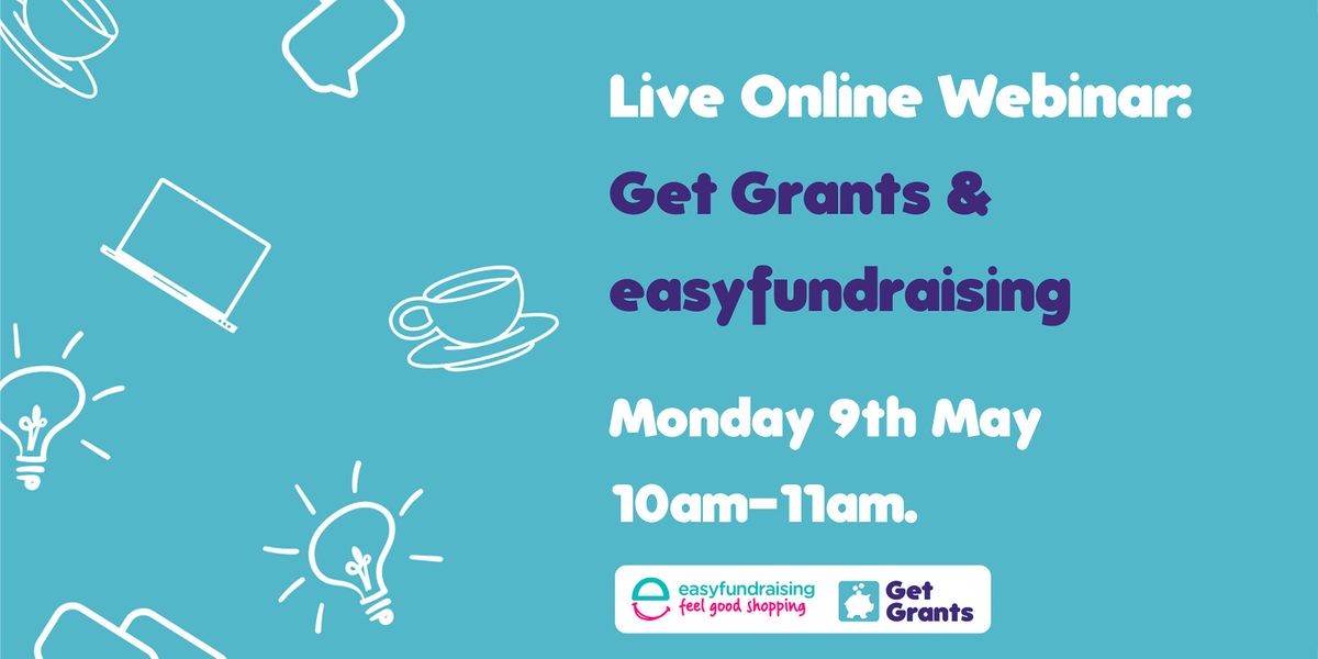 Free Get Grants Easyfundraising Online Webinar May 9 2022 Online Event Allevents In All Events In May 2022